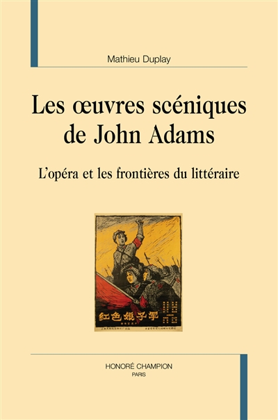 Les oeuvres scéniques de John Adams : l'opéra et les frontières du littéraire
