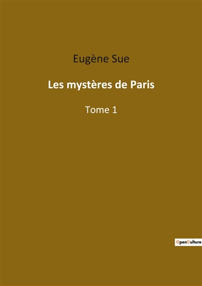 Les mystères de Paris : Tome 1