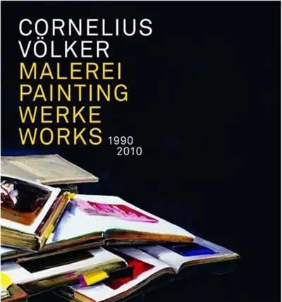 Cornelius Volker Paintings Works 1990 to 2010