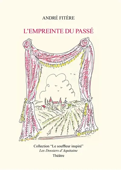 L'empreinte du passé : pièce en un seul acte : théâtre