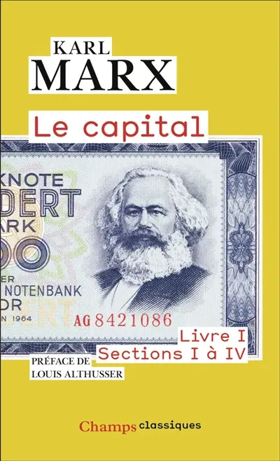 Le capital : livre 1, sections 1 à 4