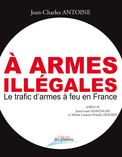 A armes illégales : le trafic d'armes à feu en France