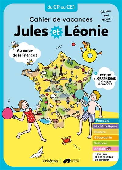 Jules et Léonie, du CP au CE1 : au coeur de la France ! : cahier de vacances, et bien plus encore !