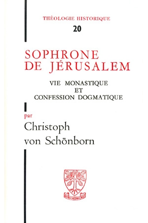 Sophrone de Jérusalem : vie monastique et confession dogmatique