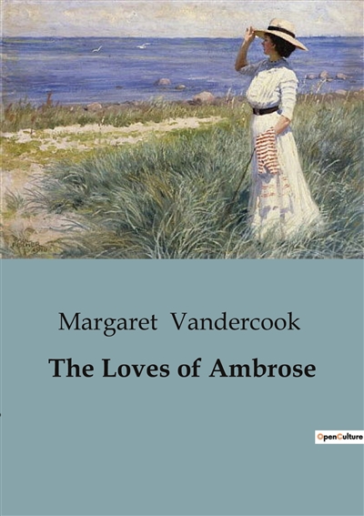 The Loves of Ambrose : The...