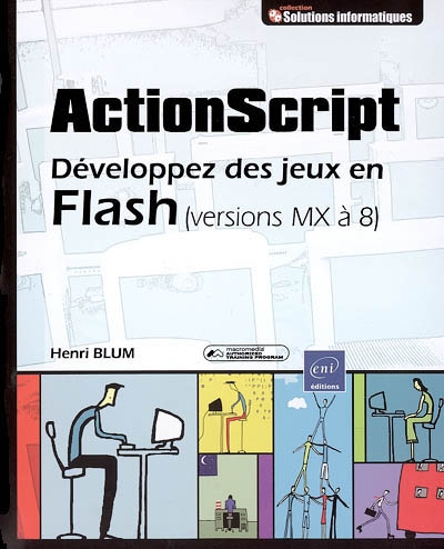 ActionScript : développez des jeux en Flash (versions MX à 8)