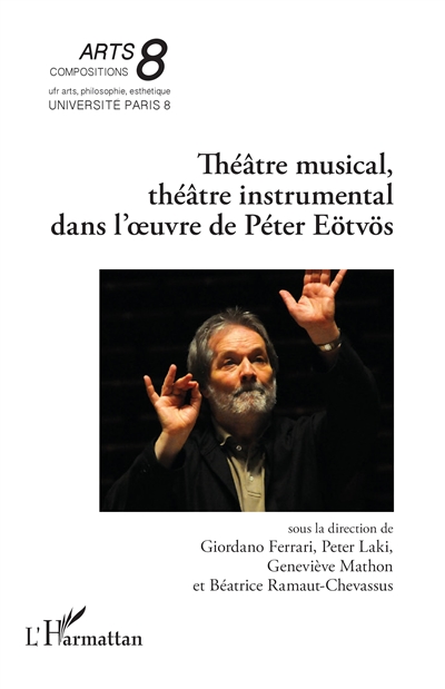 Théâtre musical, théâtre instrumental dans l'oeuvre de Péter Eötvös