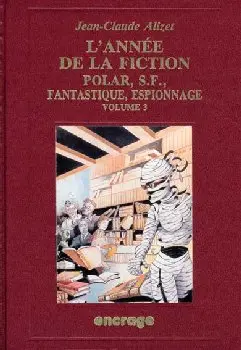L'Année de la fiction, polar, S.-F., fantastique, espionnage : bibliographie critique courante de l'autre littérature