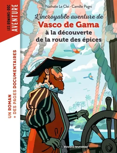 L'incroyable aventure de Vasco de Gama, à la découverte de la route des épices