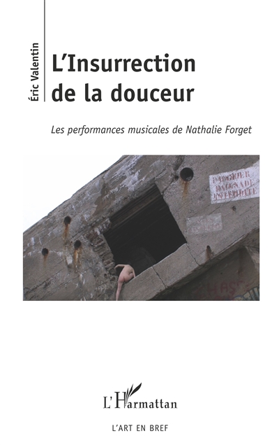 L'insurrection de la douceur : les performances musicale de Nathalie Forget