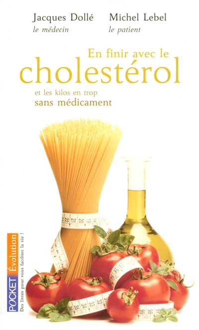 En finir avec le cholestérol et les kilos en trop sans médicament