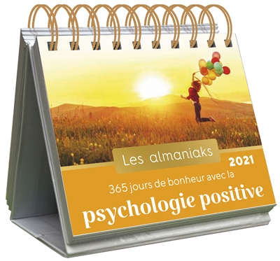 365 jours de bonheur avec la psychologie positive : 2021