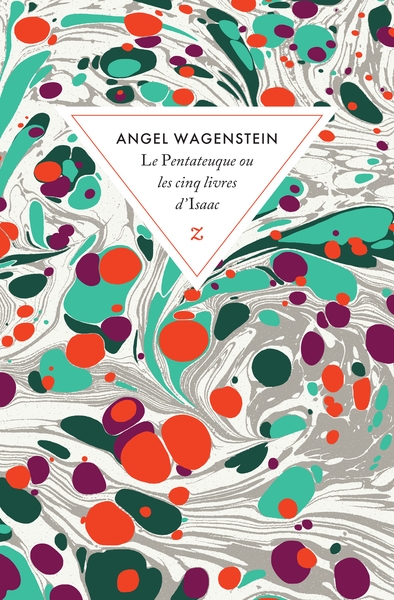 Le Pentateuque ou les cinq livres d'Isaac - Angel Wagenstein