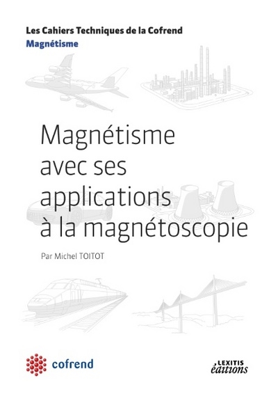 Magnétisme avec ses applications à la magnétoscopie