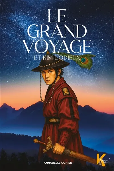 Le grand voyage. Vol. 2. Le grand voyage et Kim l'Odieux