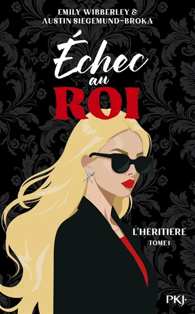 L'héritière. Vol. 1. Echec au roi