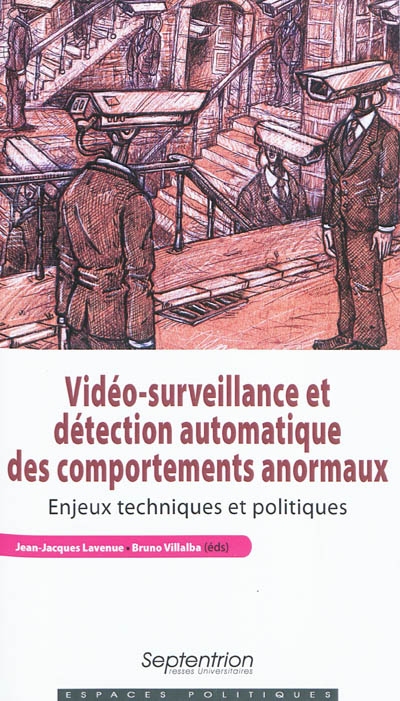 Vidéo-surveillance et détection automatique des comportements anormaux : enjeux techniques et politiques
