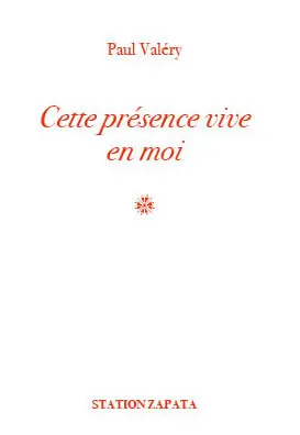 Cette présence vive en moi