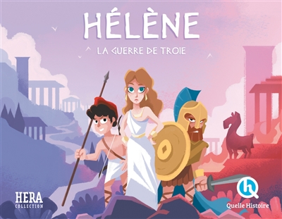 Hélène : la guerre de Troie
