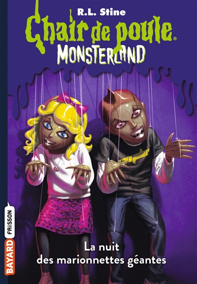 Monsterland. Vol. 8. La nuit des marionnettes géantes