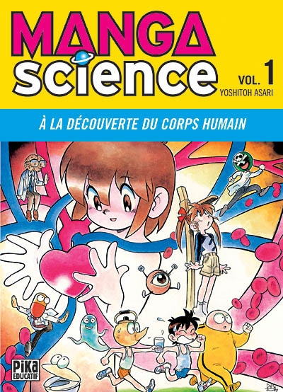 Manga science. Vol. 1. A la découverte du corps humain