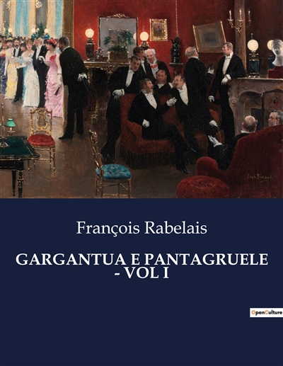 GARGANTUA E PANTAGRUELE : VOL I