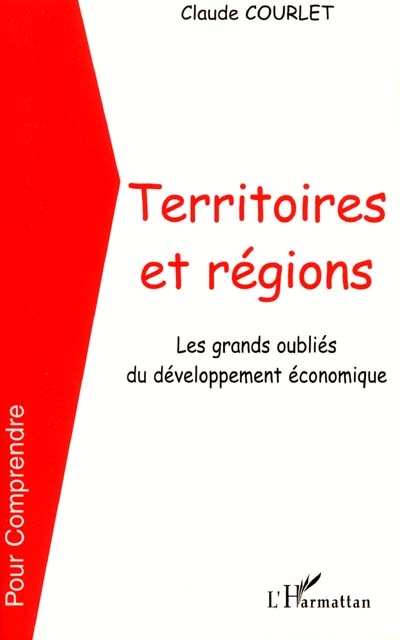 Territoires et régions, les grands oubliés du développement économique