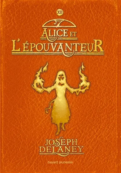 L'Epouvanteur. Vol. 12. Alice et l'Epouvanteur