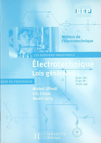 Electrotechnique, lois générales, seconde professionnelle, terminale BEP métiers de l'électrotechnique : livre du professeur