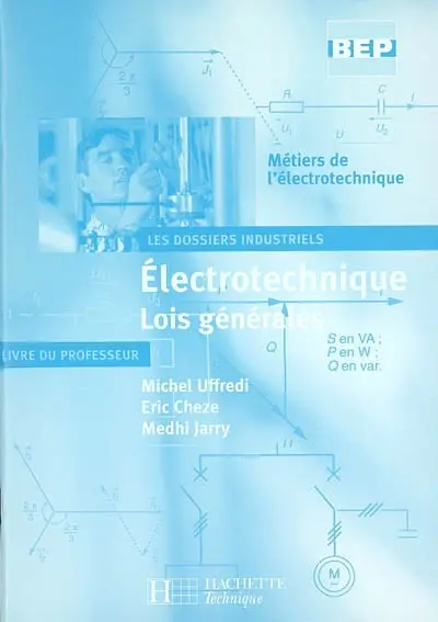 Electrotechnique, lois générales, seconde professionnelle, terminale BEP métiers de l'électrotechnique : livre du professeur