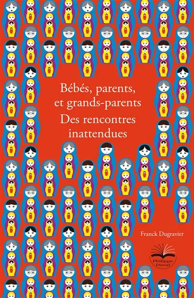 Bébés, parents, et grands-parents : des rencontres inattendues