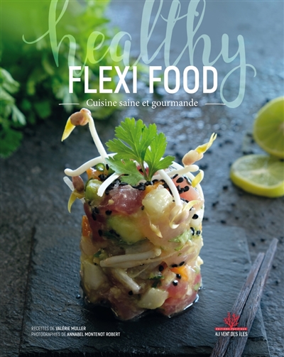 Flexi food : cuisine saine et gourmande