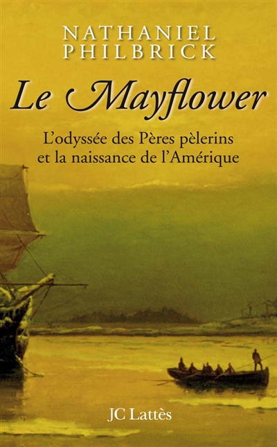 Le Mayflower : l'odyssée des Pères pèlerins et la naissance de l'Amérique