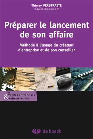 Préparer le lancement de son affaire : méthode à l'usage du créateur d'entreprise et de son conseiller