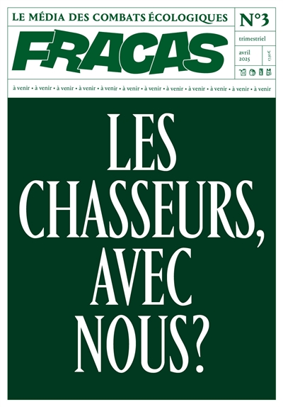 Fracas, n° 3. Les chasseurs, avec nous ?