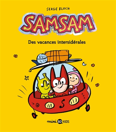 SAMSAM Tome 8 : Des vacances intersidérales (Mini BD kids)