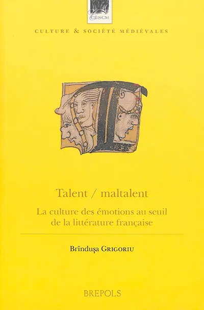 Talent-maltalent : la culture des émotions au seuil de la littérature française