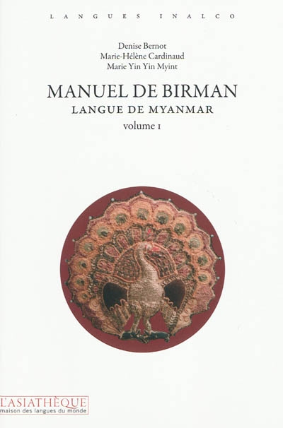 Manuel de birman : langue de Myanmar. Vol. 1