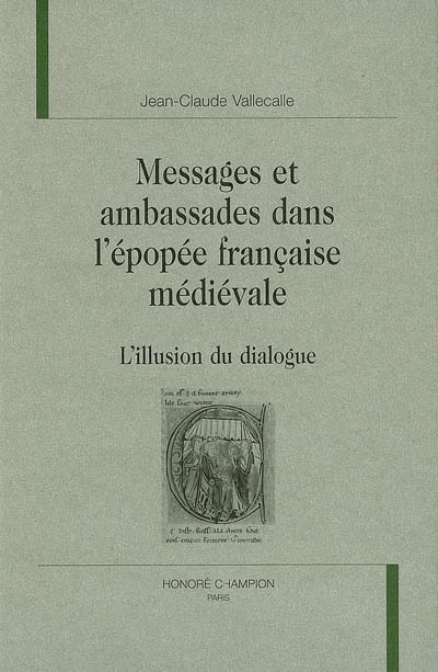 Messages et ambassades dans l'épopée française médiévale : l'illusion du dialogue