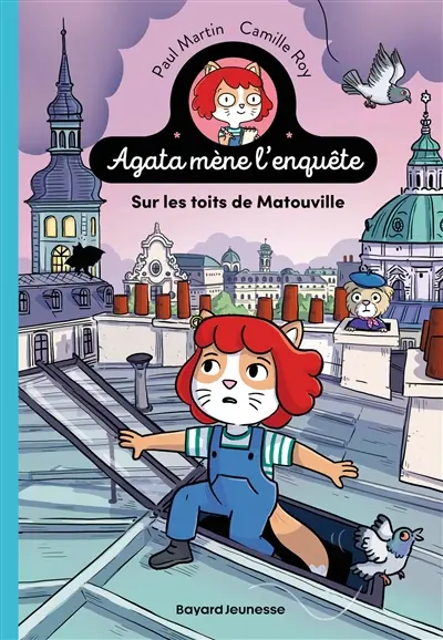 Agata mène l'enquête. Vol. 1. Sur les toits de Matouville