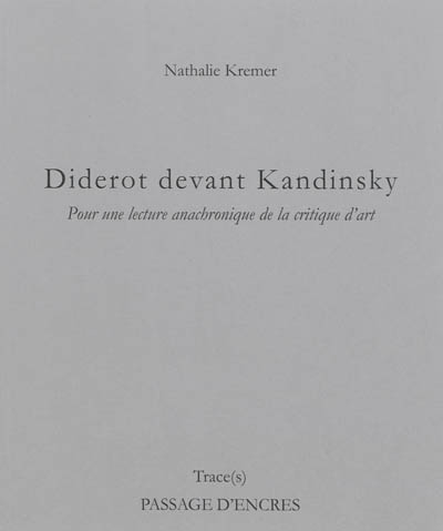 Diderot devant Kandinsky : pour une lecture anachronique de la critique d'art