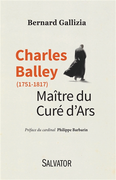 Charles Balley (1751-1817), maître du curé d'Ars