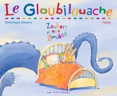 Le Gloubilouache : Zachary et son Zloukch