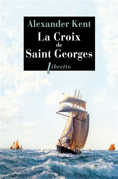 La croix de saint Georges : une aventure de Richard et Adam Bolitho