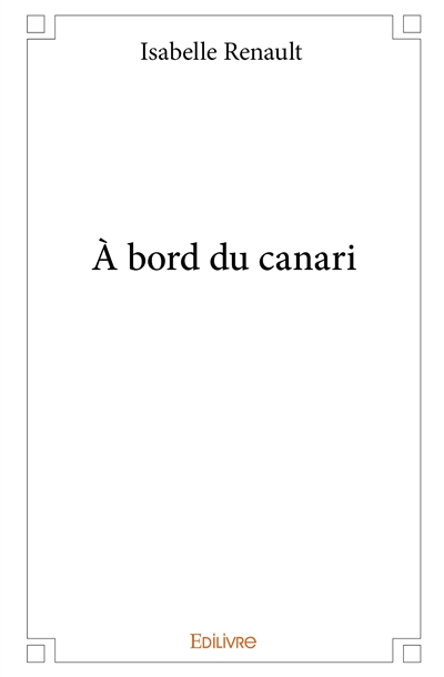 À bord du canari