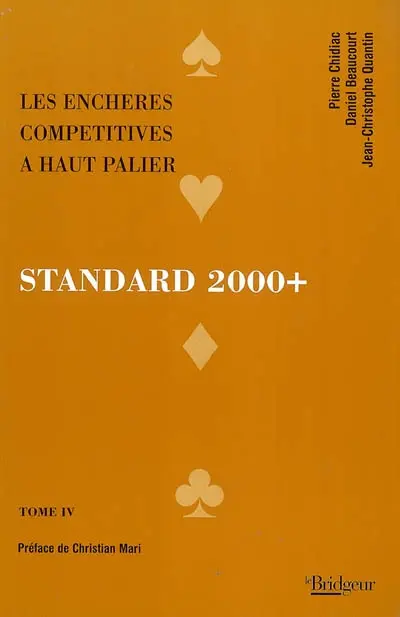 Standard 2000+. Vol. 4. Les enchères compétitives à haut palier