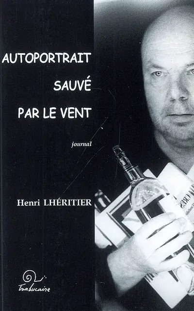 Autoportrait sauvé par le vent : journal