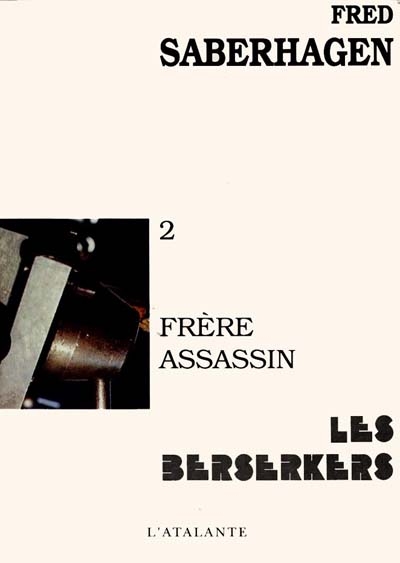 Les Berserkers. Vol. 2. Frère assassin
