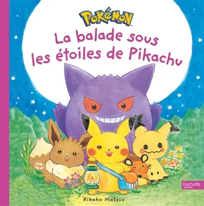 Monpoké. La balade sous les étoiles de Pikachu