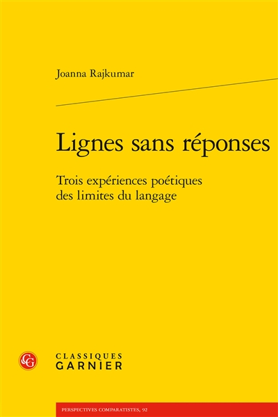 Lignes sans réponses : trois expériences poétiques des limites du langage